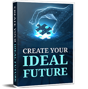 The Genius Wave Free Bonus #3: Create Your Ideal Future